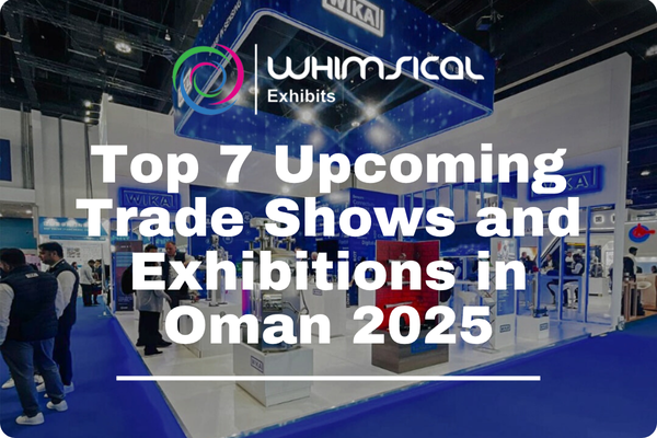 Top 7 Upcoming Trade Shows and Exhibitions in Oman 2025